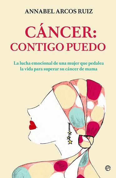 CáNCER: CONTIGO PUEDO | 9788491642411 | ANNABEL ARCOS RUIZ