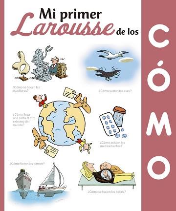 MI PRIMER LAROUSSE DE LOS ¿CóMO? | 9788416984435 | LAROUSSE EDITORIAL