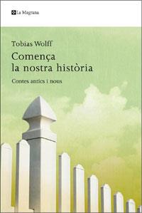 COMENÇA LA NOSTRA HISTORIA | 9788498675221 | WOLFF, TOBIAS