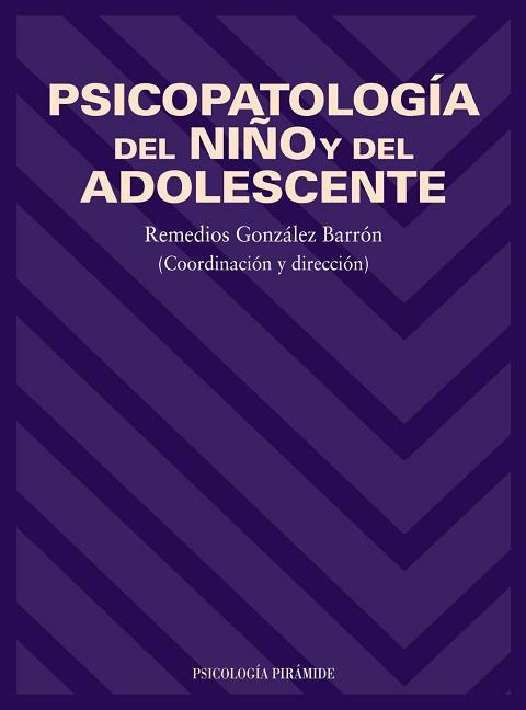 PSICOPATOLOGIA DEL NIÑO Y EL ADOLESCENTE | 9788436812749 | GONZALEZ BARRON, R