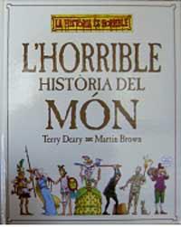 HORRIBLE HISTÓRIA DEL MON,L' | 9788427221505 | DEARY,TERRY/BROWN,MARTIN