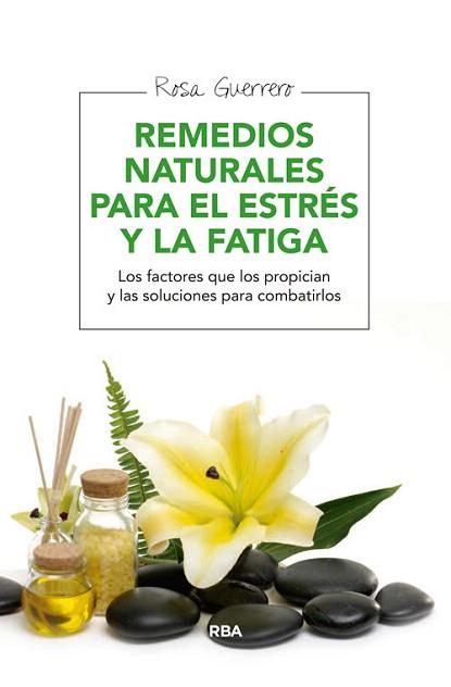 REMEDIOS NATURALES PARA EL ESTRÉS Y LA FATIGA | 9788415541950 | GUERRERO SALINAS, ROSA