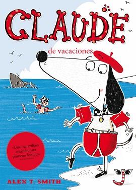 CLAUDE. CLAUDE DE VACACIONES | 9788468308616 | SMITH, ALEX T. / SMITH, ALEX T.IL.