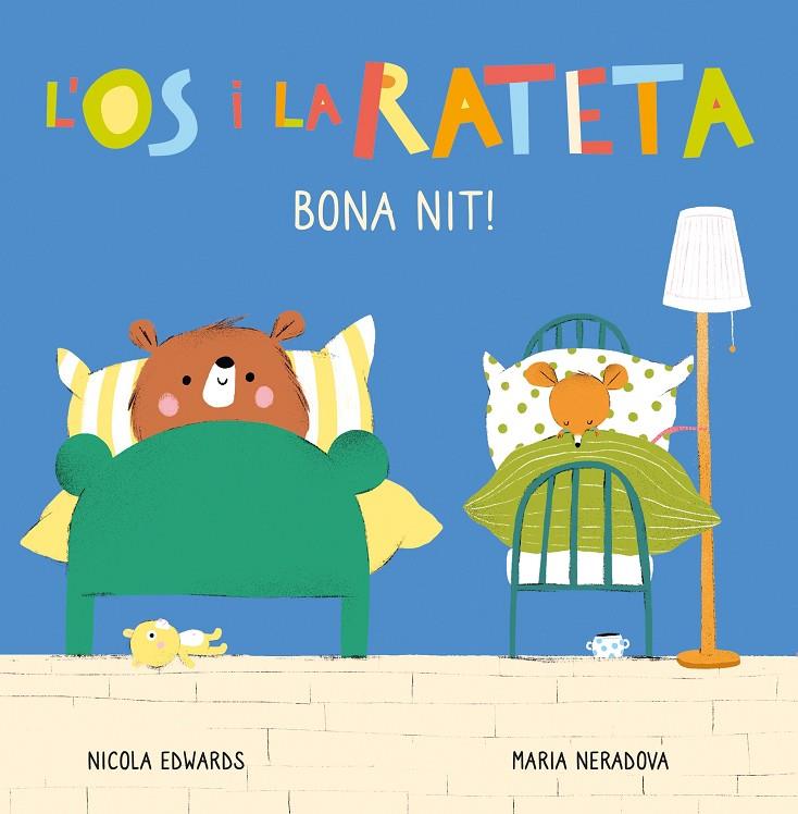 BONA NIT! (L'ÓS I LA RATETA. MANS PETITONES) | 9788448856113 | EDWARDS, NICOLA / NERADOVA, MARIA