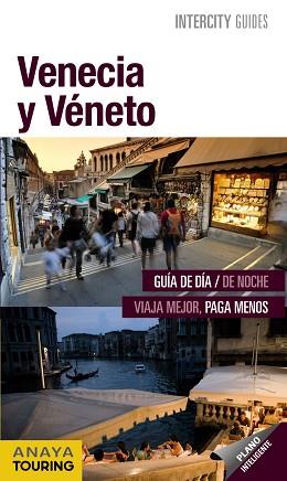 VENECIA Y VÉNETO (ESPIRAL) | 9788499354101 | MONTERO, FRANCISCO JOSÉ/PLAZA, CARIDAD/ARROYO, GON