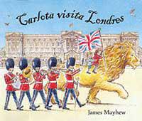 CARLOTA VISITA LONDRES, -CASTELLA- | 9788484880899 | MAYHEW, JAMES