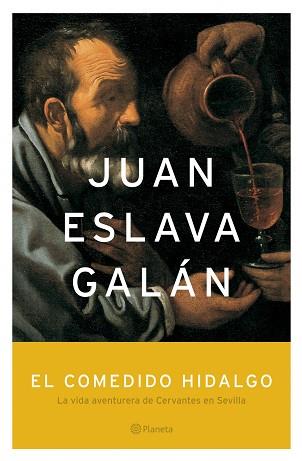 COMENTARIO HIDALGO, LA VIDA AVENTURERA DE CERVANTES EN SE | 9788408057345 | ESLAVA GALAN, JUAN