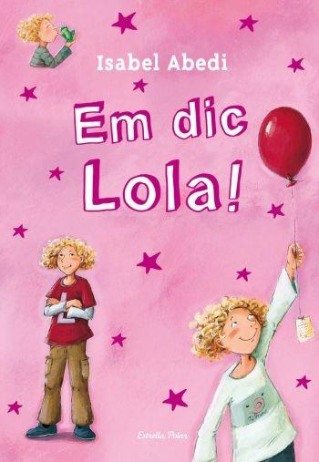 EM DIC LOLA! | 9788499323459 | ABEDI, ISABEL