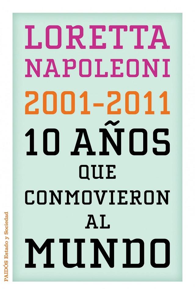 10 AÑOS QUE CONMOCIONARON AL MUNDO | 9788449325960