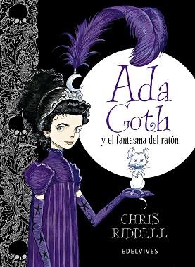 ADA GOTH Y EL FANTASMA DEL RATÓN | 9788426391797 | CHRIS RIDDELL