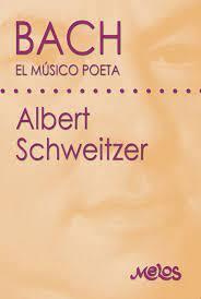 BA11047 - BACH - EL MÚSICO POÉTA | 9789876112901 | SCHWEITZER, ALBERT