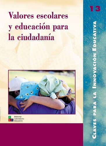 VALORES ESCOLARES Y EDUCACION PARA LA CIUDADANIA | 9788478272747