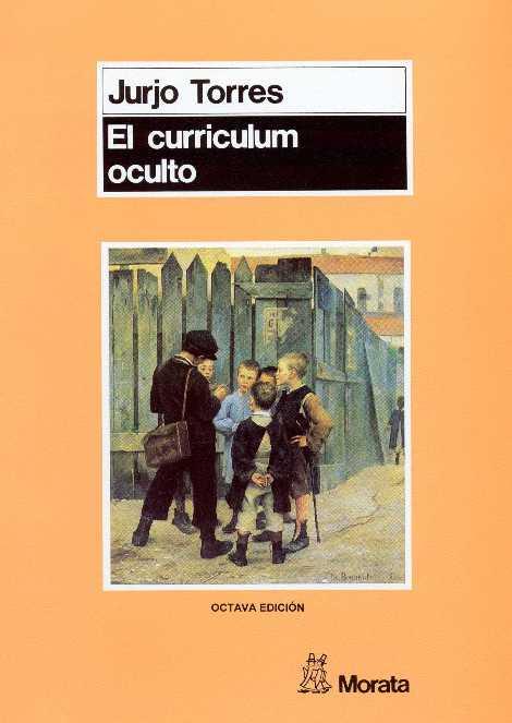 CURRICULUM OCULTO,EL | 9788471123510 | TORRES,JULIO