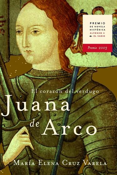 JUANA DE ARCO, EL CORAZON DEL VERDUGO | 9788427029545 | CRUZ VARELA, M.E.