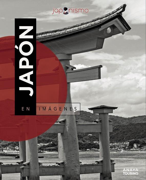 JAPÓN EN IMÁGENES | 9788491584230 | RODRÍGUEZ GÓMEZ, LUIS ANTONIO / TOMÀS AVELLANA, LAURA