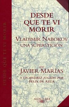 DESDE QUE TE VI MORIR | 9788420478531 | JAVIER MARíAS