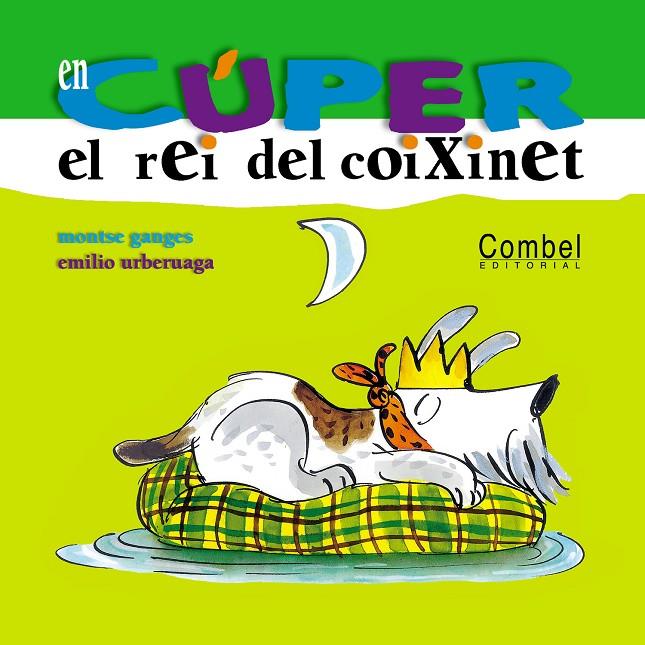 EN CÚPER --EL REI DEL COIXINET-- | 9788478649778 | GANGES, MONTSE/URBERUAGA, EMILIO