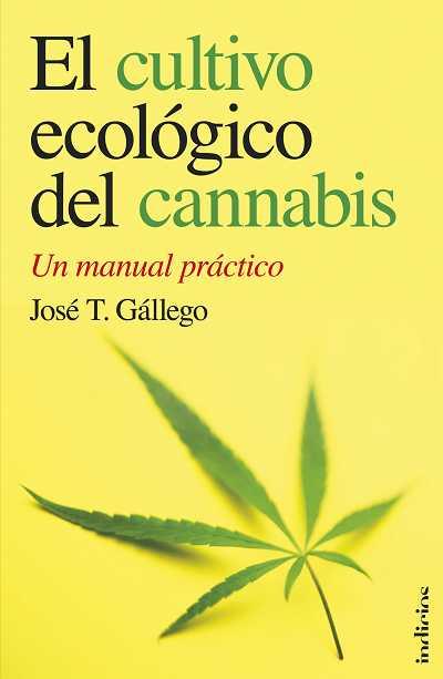 CULTIVO ECOLOGICO DEL CANNABIS, | 9788493795429 | GALLEGO SANCHEZ, JOSE LUIS