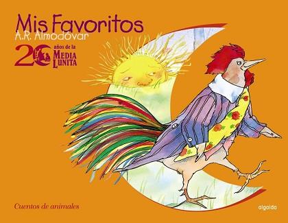 MIS FAVORITOS. 25 AÑOS DE LA MEDIA LUNITA, CUENTOS DE ANIMAL | 9788476475980 | ALMODOVAR, A.R.