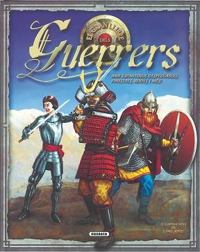 EL GRAN LLIBRE DELS GUERRERS(DESPLEGABLES,FINESTRES,RODES,.) | 9788430566983 | MCMILLAN,SUE/APPEL,CHRIS(IL.LUSTR.)