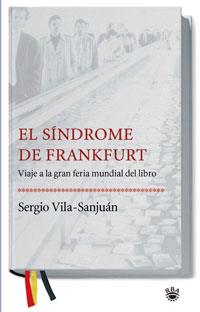 SINDROME DE FRANKFURT | 9788489662346 | VILA.SANJUAN, SERGIO