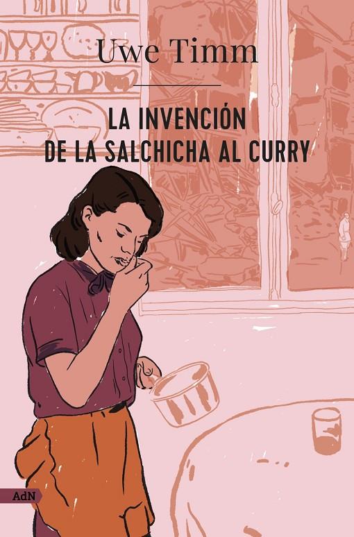 LA INVENCIÓN DE LA SALCHICHA AL CURRY (ADN) | 9788413626987 | TIMM, UWE