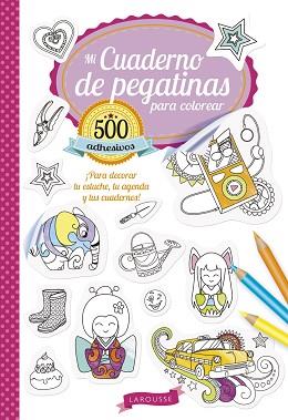 MI CUADERNO DE PEGATINAS PARA COLOREAR | 9788416641598 | LAROUSSE EDITORIAL