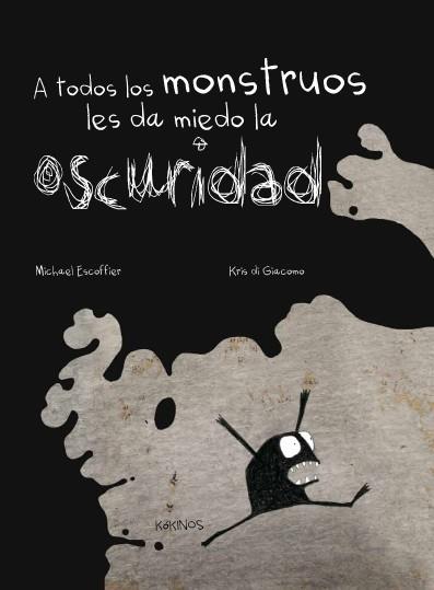 A TODOS LOS MONSTRUOS LES DA MIEDO LA OSCURIDAD | 9788492750870 | AA.VV.