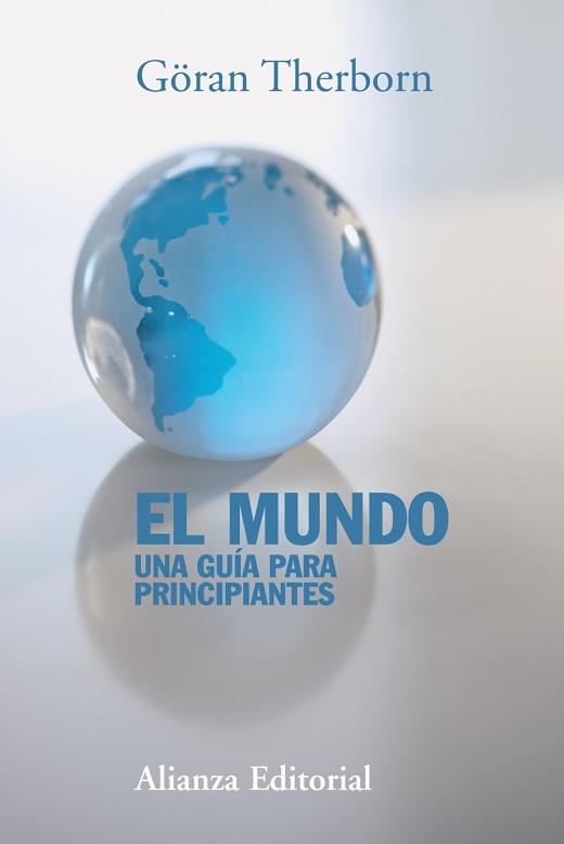 MUNDO, EL UNA GUIA PARA PRINCIPIANTES | 9788420673844 | THERBORN, GÖRAN