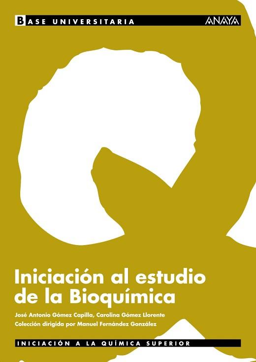 INICIACIÓN AL ESTUDIO DE LA BIOQUÍMICA | 9788466730693