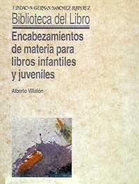 ENCABEZAMIENTOS DE MATERIA PARA LIBROS INFAN-JUVEN | 9788486168926 | VILLALON,ALBERTO