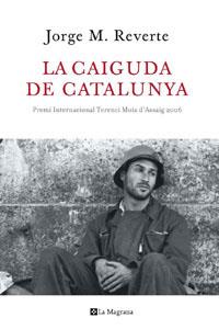 CAIGUDA DE CATALUNYA | 9788498674231 | REVERTE, JORGE M.