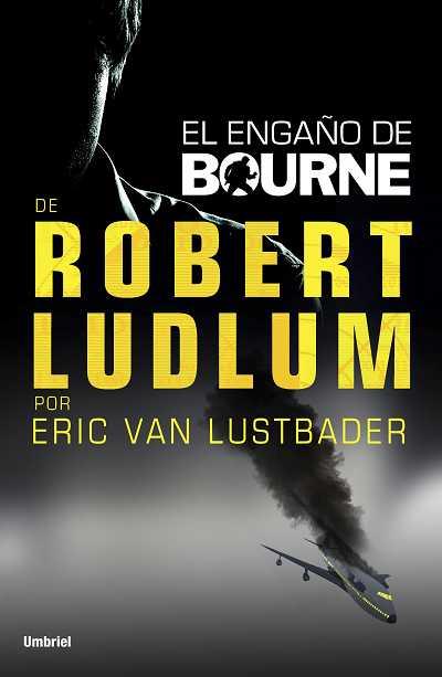 ENGAÑO DE BOURNE | 9788492915224 | VAN LUSTBADER, ERIC