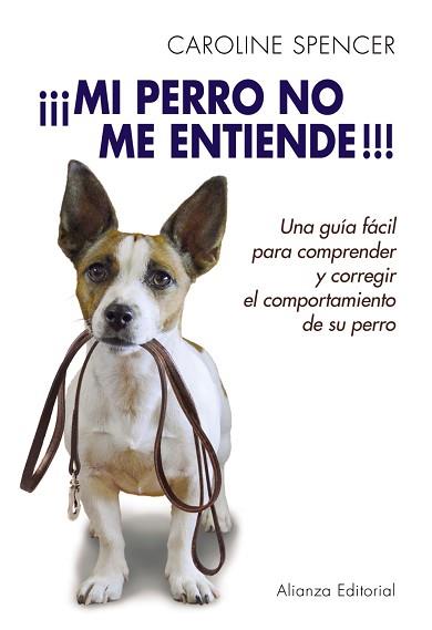 MI PERRO NO ME ENTIENDE! | 9788420678702 | SPENCER, CAROLINE