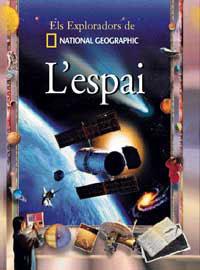 L´ESPAI. ELS EXPLORADORS DE NATIONAL GEOGRAPHIC | 9788482983264 | VV.AA