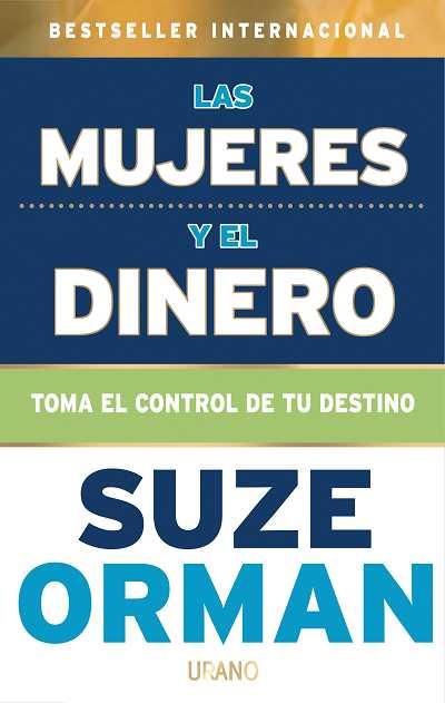 MUJERES Y EL DINERO.TOMA EL CONTROL DE TU DESTINO | 9788479536688 | ORMAN,SUZE