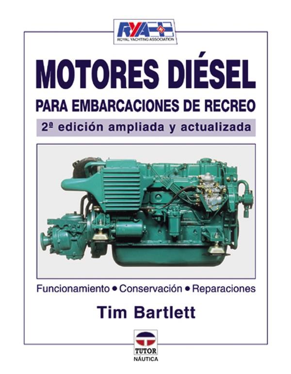 MOTORES DIESEL PARA EMBARCACIONES DE RECREO        (2º EDICI | 9788479024970 | BARTLETT, TIM