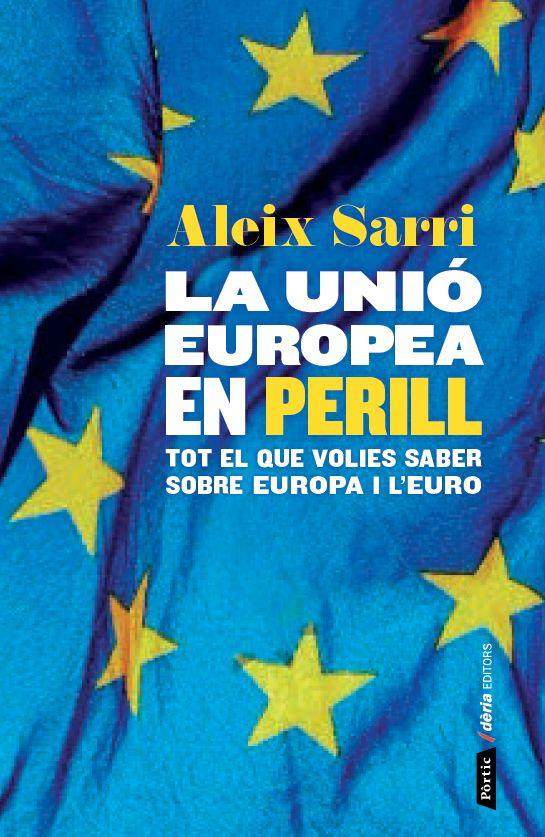 LA UNIÓ EUROPEA EN PERILL | 9788498093049 | ALEIX SARRI I CAMARGO