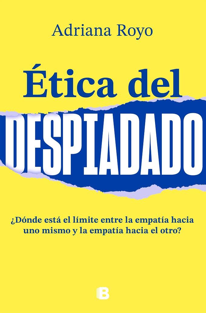 ÉTICA DEL DESPIADADO | 9788466668361 | ROYO, ADRIANA