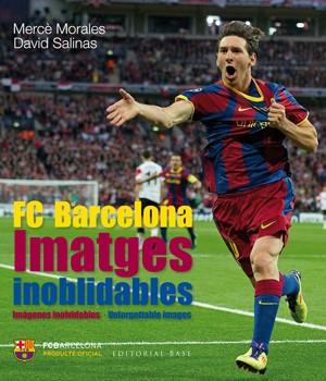 FC BARCELONA. IMATGES INOBLIDABLES | 9788415267515