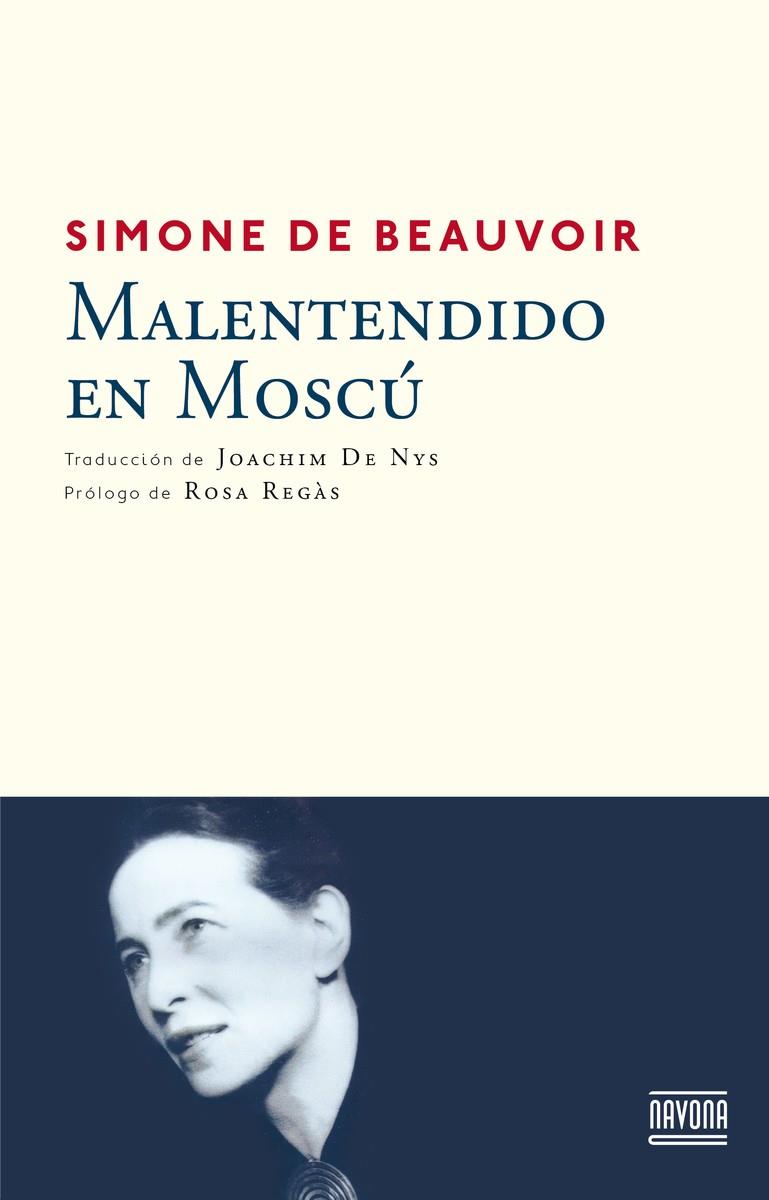 MALENTENDIDO EN MOSCU | 9788492840755 | BEAUVOIR, SIMONE