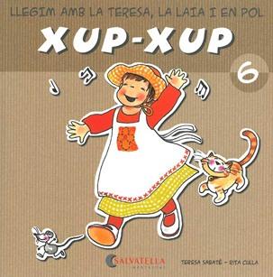 LLEGIM AMB LA TERESA,LA LAIA I EN POL XUP-XUP 6 | 9788484125747