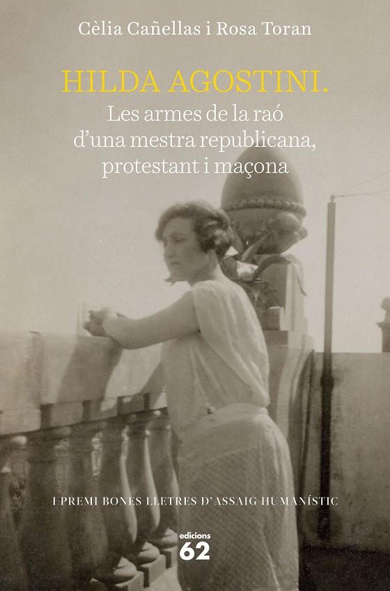 HILDA AGOSTINI: LES ARMES DE LA RAÓ D'UNA MESTRA REPUBLICANA, PROTESTANT I MAÇON | 9788429779752 | TORAN, ROSA / CAÑELLAS, CELIA