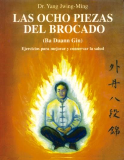 OCHO PIEZAS DEL BROCADO, LAS | 9788487476594 | DR.YANG JWING-MING