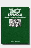 LENGUA ESPA¥OLA. METODO Y ESTRUCTURAS LINGšISTICAS | 9788434482029 | VIDAL LAMIQUIZ