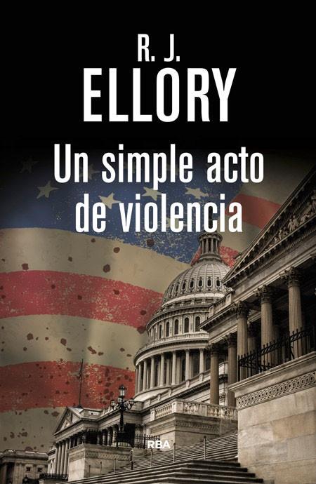 UN SIMPLE ACTO DE VIOLENCIA | 9788490066294 | ELLORY , ROGER JON