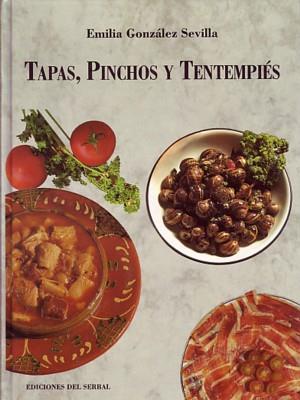 TAPAS,PINCHOS Y TENTEMPIES | 9788476281413 | GONZALEZ SEVILLA,EMILIA