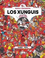 LOS XUNGUIS EN SANT JORDI (COLECCIóN LOS XUNGUIS) | 9788416712908 | JOAQUíN CERA/JUAN CARLOS RAMIS