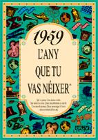 1959 L'ANY QUE TU VAS NÉIXER | 9788488907448 | COLLADO BASCOMPTE, ROSA