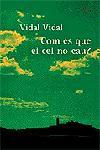 COM ES QUE EL CEL NO CAU? | 9788484376606 | VIDAL VIDAL